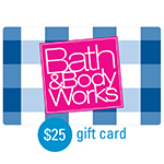BATH & BODY WORKS<sup>®</sup> $25 Gift Card </u>