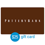 POTTERY BARN<sup>®</sup> $25 Gift Card </u>